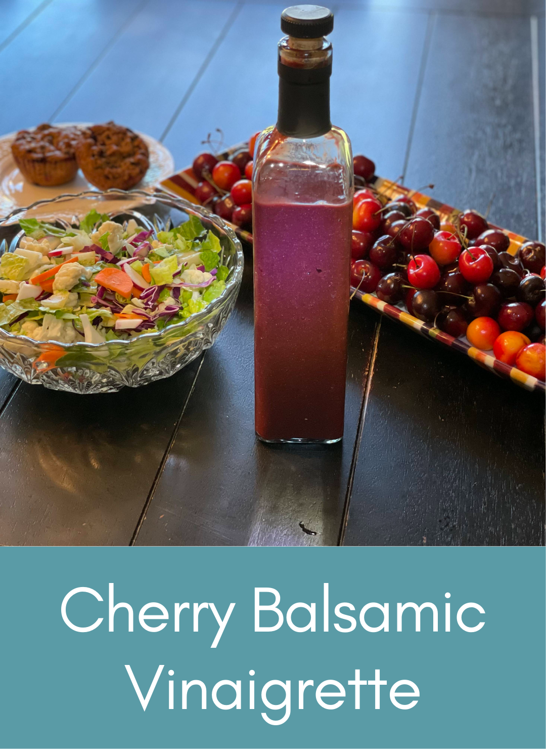 Cherry Balsamic Vinaigrette Picture with link to recipe