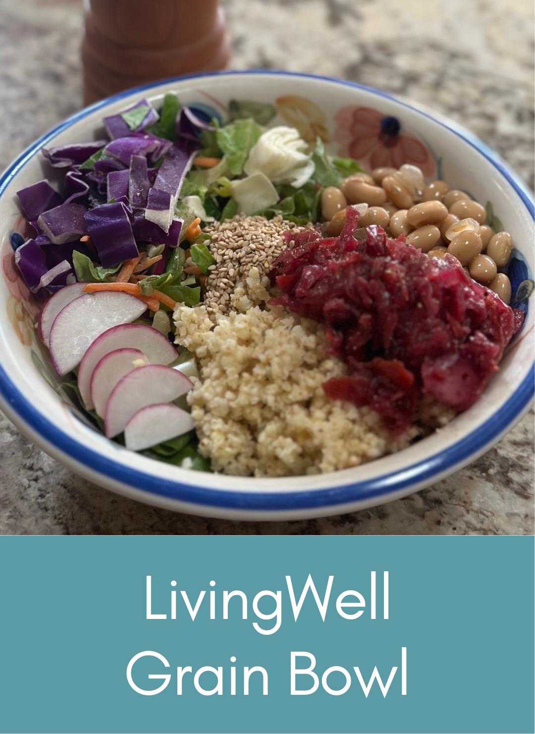 Living Well grain or buddha bowl whole food plant based Picture with link to recipe