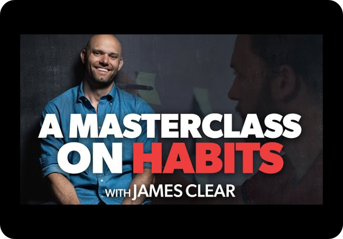A Masterclass on Habits with James Clear Picture with link